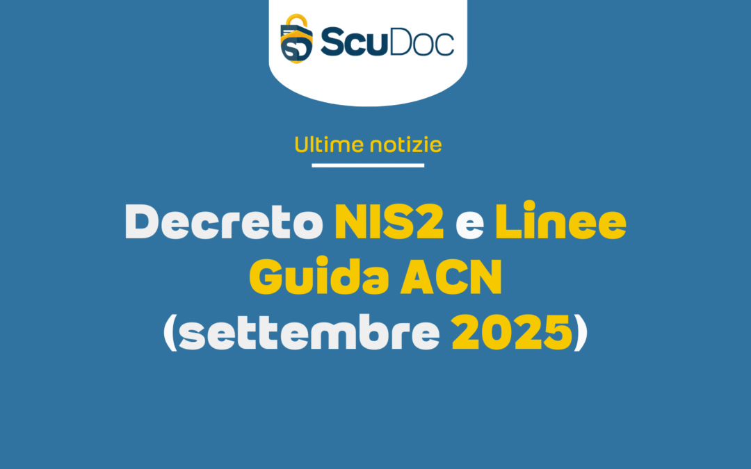 Decreto NIS2 e Linee Guida ACN (settembre 2025)